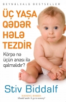 Üç yaşa qədər hələ tezdir 