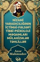 Nizami yaradıcığının ictimai-fəlsəfi tibbi-psixoloji məqamları mülahizələr təhlillər