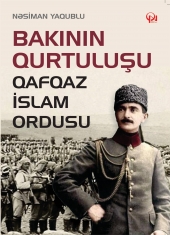 Bakının qurtuluşu. Qafqaz İslam ordusu